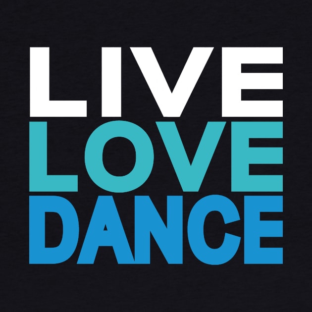 Live Love Dance by Love2Dance